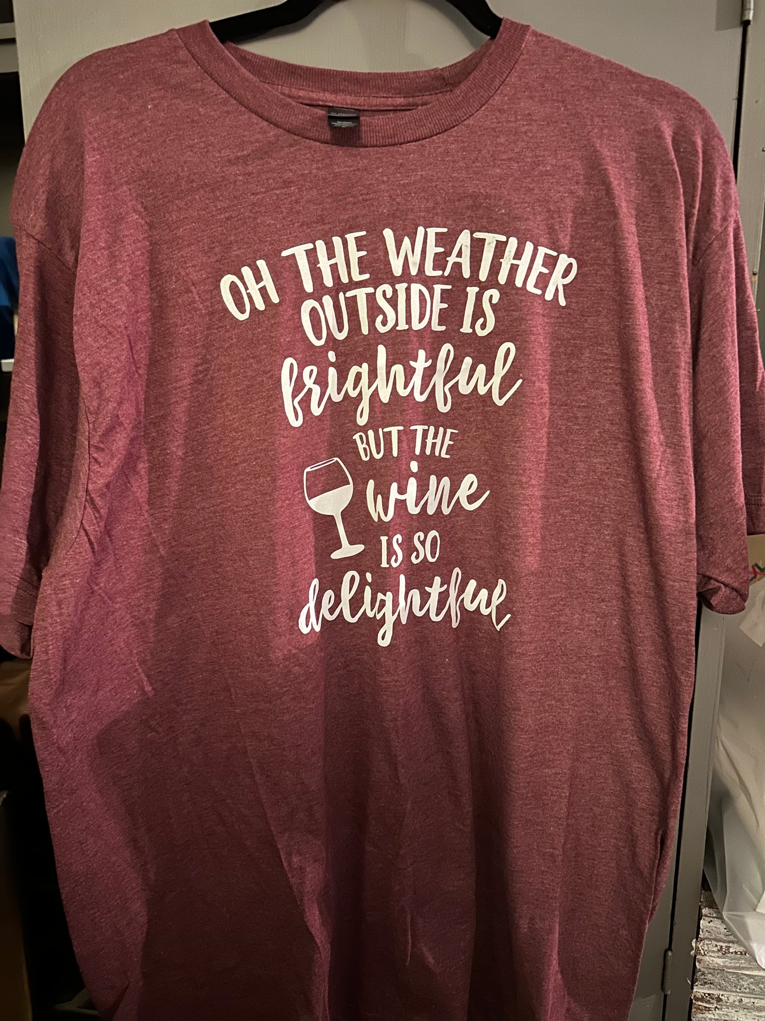 XL weather frightful, wine delightful